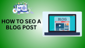 How to SEO a Blog Post