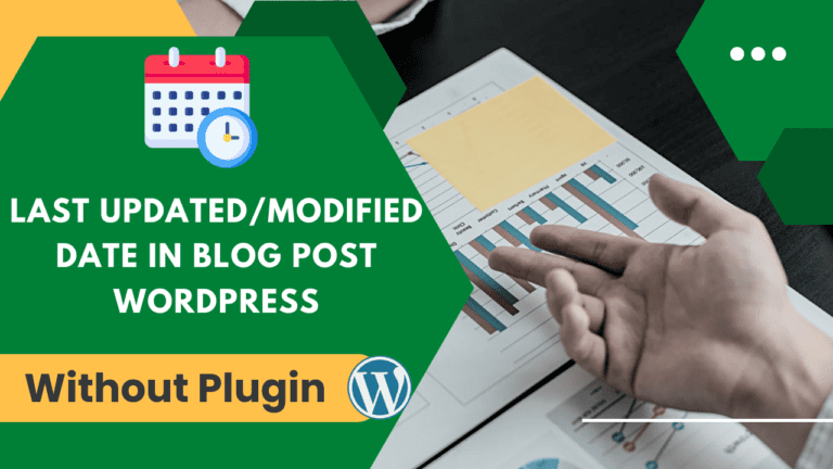 How To Show Last Updated/Modified date In Blog Post WordPress